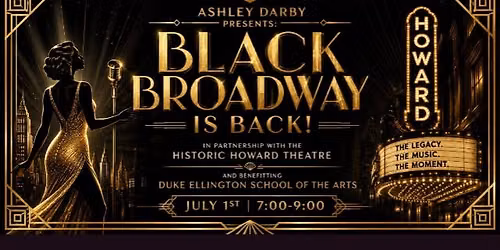 Black Broadway is Back! ft. pop-up performances, the cast of the Real Housewives of Potomac, and D.C. history
