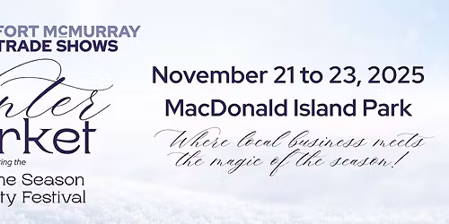 Fort McMurray Chamber of Commerce Winter 2025 Market