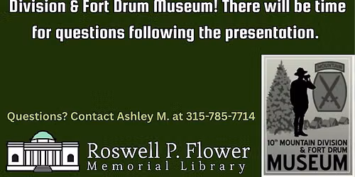 Ages 18+ Military History of the North Country with the 10th Mountain Division & Fort Drum Museum