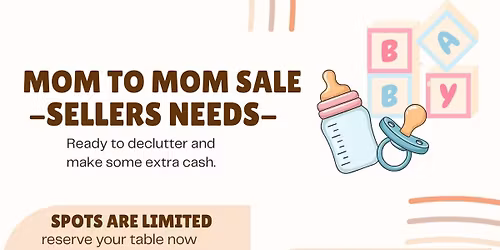 Mom to Mom sellers needed