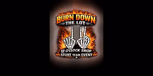 Burn Down the Lot!