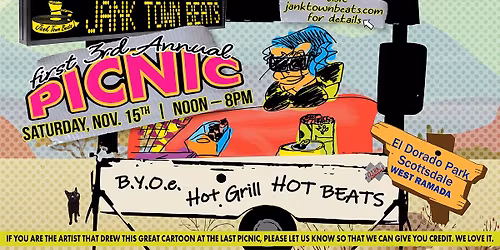 JankTownBeats PotLuck Picnic, 1st Third Annual or, Third 2nd Annual