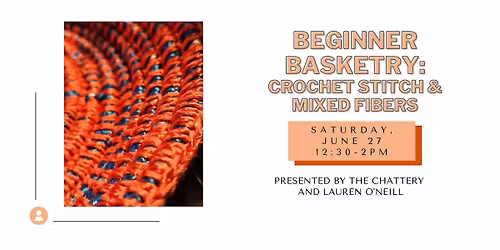 Beginner Basketry: Crochet Stitch and Mixed Fibers