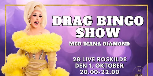Drag Bingo Show 1\/10 p\u00e5 28 Live Roskilde