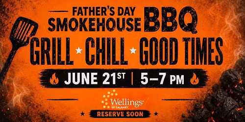 Wellings of Calgary Father's Day Smokehouse BBQ
