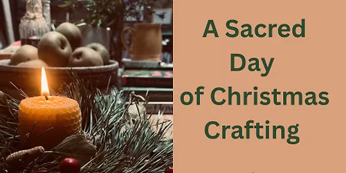 A Sacred Day of Christmas Crafting \ud83d\udd6f\ufe0f