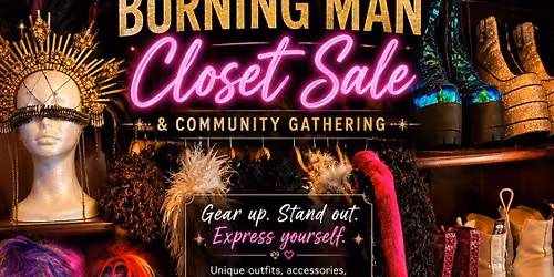 Burning Man Closet Sale & Community Gathering