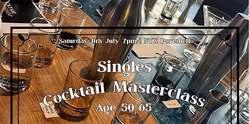 Singles Cocktail Masterclass | Age range 50-65 | Dublin