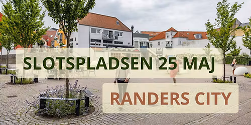 Aktiviteter p\u00e5 Slotspladsen d.25 maj