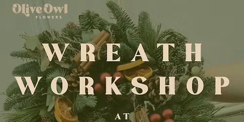 Wreath Workshop | Weds 10th Dec | Neighbourhood Coffee House, Preston