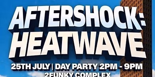 Aftershock Events:Heatwave