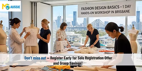 Fashion Design Basics \u2013 1 Day Hands-On Workshop in Brisbane