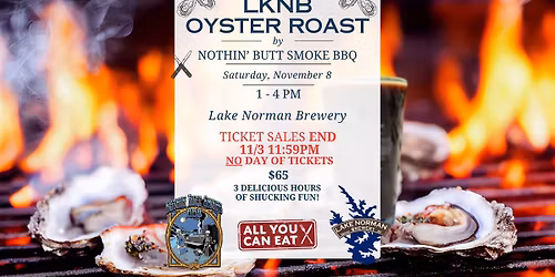 All You Can Eat Oyster Roast @ Lake Norman Brewery w\/ Nothin' Butt Smoke