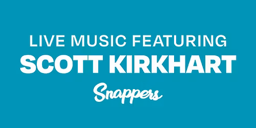 Live music featuring Scott Kirkhart!