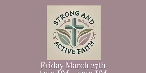 Strong & Active Faith - Women's Conference