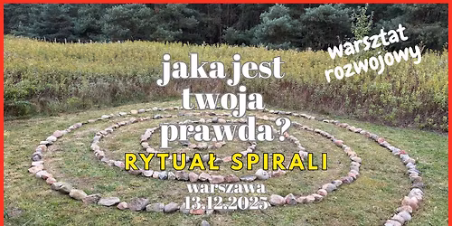 Jaka jest Twoja prawda -RYTUA\u0141 SPIRALI