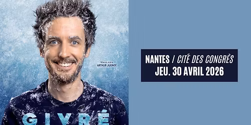 GUS ILLUSIONNISTE \u2022 Nantes \/ La Cit\u00e9 des Congr\u00e8s \u2022 30.04.26