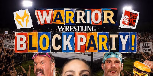 Warrior Wrestling BLOCK PARTY
