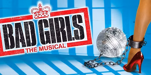 BAD GIRLS - The Musical 