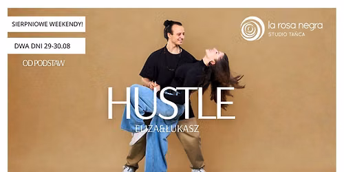 HUSTLE OD PODSTAW: zaj\u0119cia weekendowe z Eliz\u0105&\u0141ukaszem!