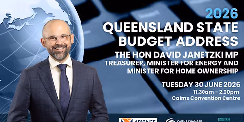 Cairns Chamber of Commerce | 2026 State Budget Address Corporate Luncheon