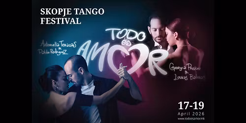Todo Es Amor - Skopje Tango Festival 17-19 April 2026