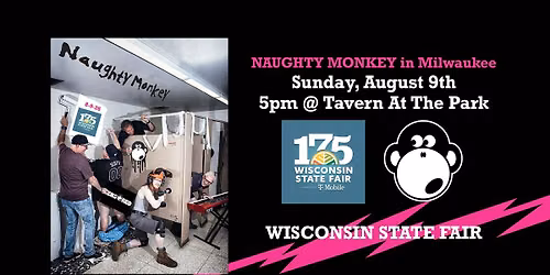 Naughty Monkey @ Wisconsin State Fair