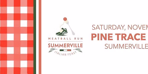 The Summerville Italian Feast 5K Meatball Run & 1-Mile Fun Run