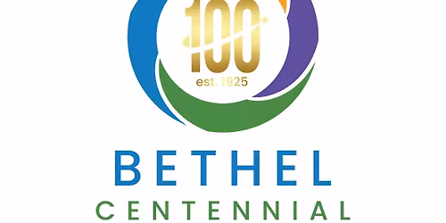 Bethel Fellowship Centennial Celebration  