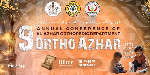 The 9th Annual Conference of Al-Azhar Orthopedic Surgery Department
