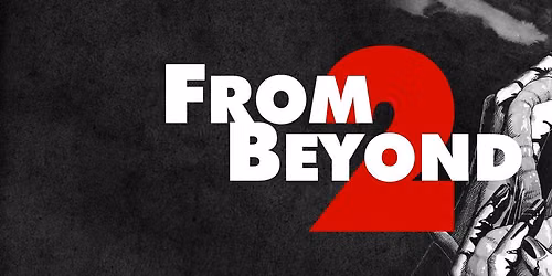 From Beyond 2 \/ 05.12.2026 \/  Opole