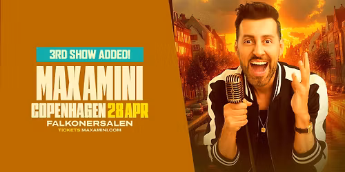 Max Amini Live in Copenhagen! *3rd Show Added
