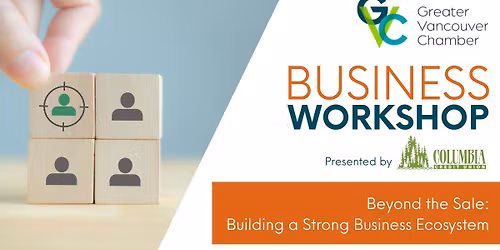 Business Workshop | Beyond the Sale: Building a Strong Business Ecosystem
