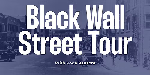 Black Wall Street Tour with Kode Ransom | May