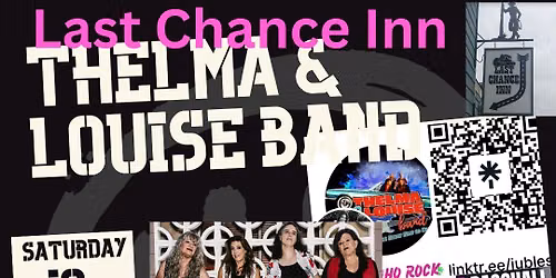 Thelma & Louise Band...and Surprise Special Guests