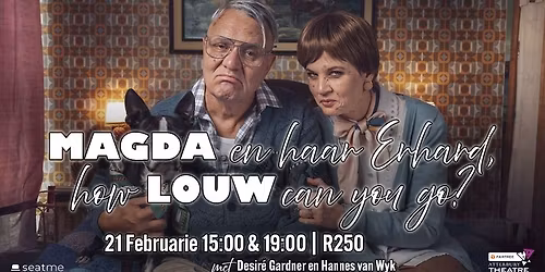 Magda Louw en haar Erhard, how Louw can you go?