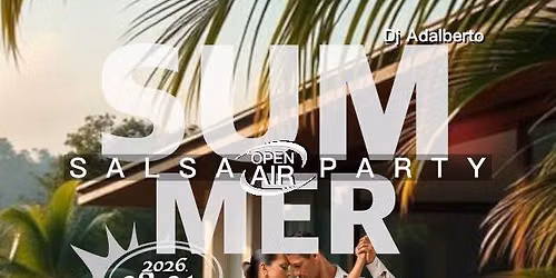 OPEN AIR SUMMER SALSA PARTY \ud83c\udf1e\ud83d\udc83\ud83c\udffb\ud83d\udd7a\ud83c\udffb\ud83c\udf34