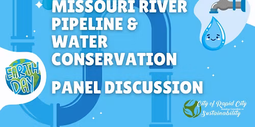 Missouri River Pipeline & Water Conservation Panel Discussion