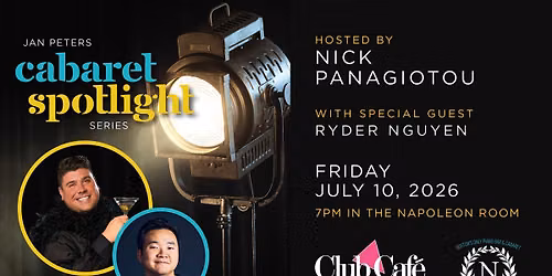 The Jan Peters' Cabaret Spotlight with Nick Panagiotou and special guest Ryder Nguyen