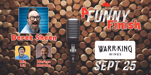 Comedy! A Funny Finish: Derek Sheen!