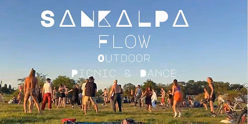 Ecstatic Dance - SaNKaLPa Flow - Outdoors edition