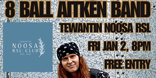 8 Ball Aitken Band - Live & Free @ Tewantin Noosa RSL