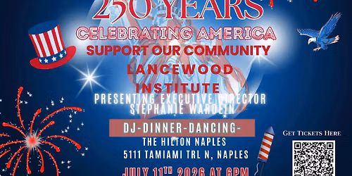 Americas 250th Celebration benefiting Lancewood Institute