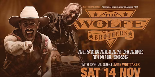 The Wolfe Brothers - AUSTRALIAN MADE TOUR 2026 - Albion Park Rail NSW