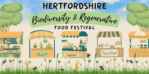 Hertfordshire Biodiversity & Regenerative Food Festival