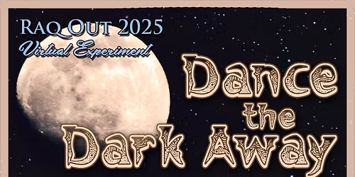 Raq Out - Dance the Dark Away