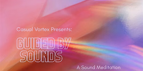 Guided By Sounds : A deeply immersive sound bath