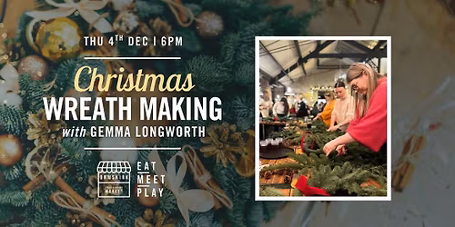 Festive Wreath Making - LAST FEW TICKETS!