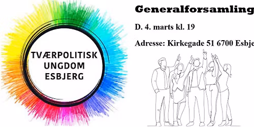 Generalforsamling Tv\u00e6rpolitisk Ungdom Esbjerg 2026!