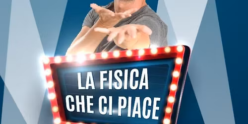 LA FISICA CHE CI PIACE